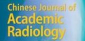 Chinese Journal of Academic Radiology