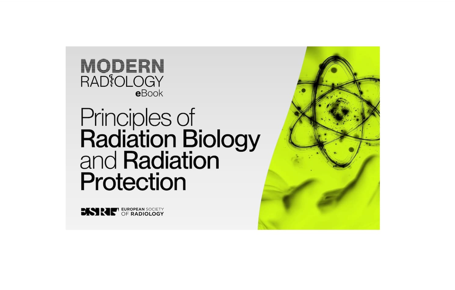 Les principes de radiobiologie et de radioprotection synthétisés dans le Modern Radiology ebook